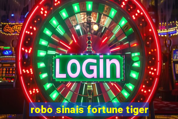 robo sinais fortune tiger